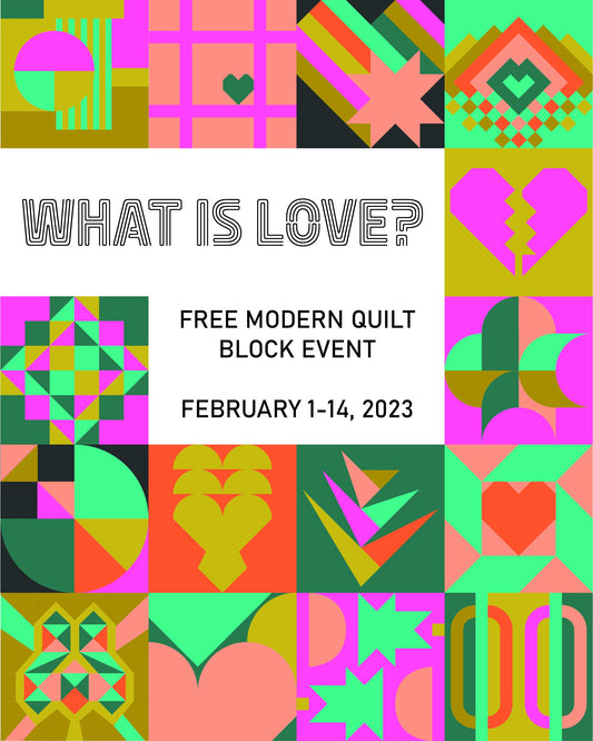 What is Love? Free Modern Quilt Block Event!!