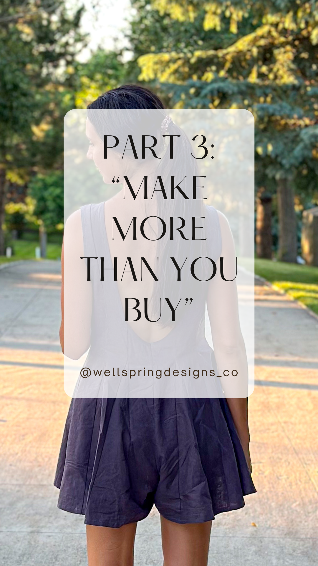 "MAKE MORE THAN YOU BUY" Summer Challenge of Handmade Clothing - Part 3